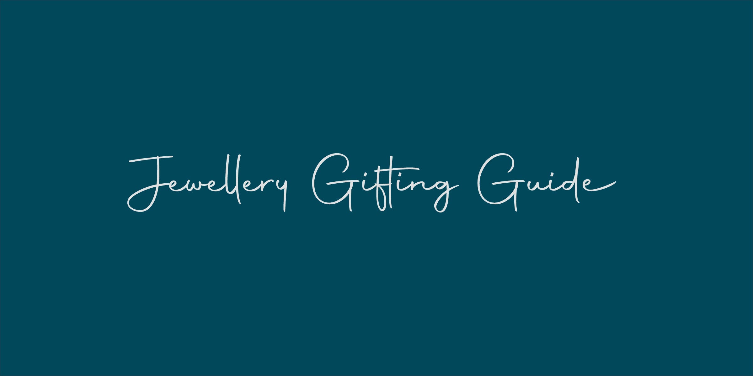 Jewellery Gifting Guide: Meaningful Gems for Every Celebration